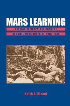 Paperback Mars Learning: The Marine Corps Development of Small Wars Doctrine, 1915-1940 Book