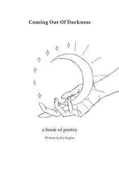 Paperback Coming Out Of Darkness: A Book of Poetry Book