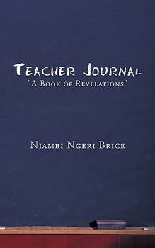 Paperback Teacher Journal: A Book of Revelations Book