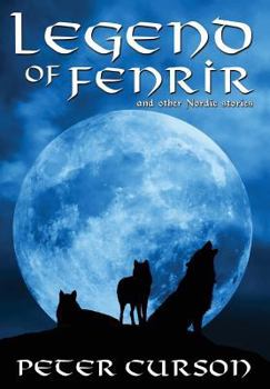Hardcover Legend of Fenrir: and other Nordic stories Book