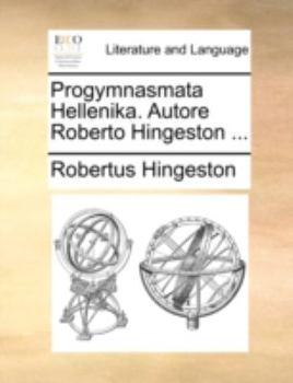 Paperback Progymnasmata Hellenika. Autore Roberto Hingeston ... [Latin] Book