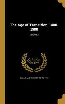 Hardcover The Age of Transition, 1400-1580; Volume 2 Book