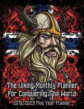 The Viking Monthly Planner for Conquering the World : Norway Flag 2019-2023 Five Year Calendar and Notebook 8. 5x11 144 Pages