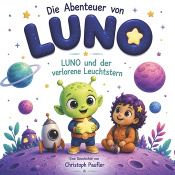 Paperback Die Abenteuer von Luno: Luno und der verlorene Leuchtstern [German] Book