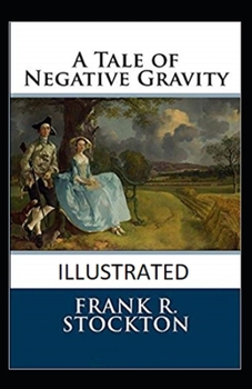 Paperback A Tale of Negative Gravity Illustrated Book