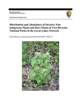 Paperback Distribution and Abundance of Invasive Nonindigenous Plants and Rare Plants at Two Riverine National Parks in the Great Lakes Network Book