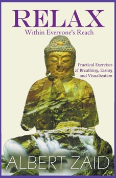 Paperback Relax within Everyone's Reach - Practical Exercises of Breathing, Easing and Visualization Book