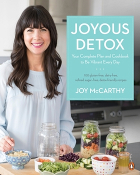 Paperback Joyous Detox: Your Complete Plan and Cookbook to Be Vibrant Every Day Book