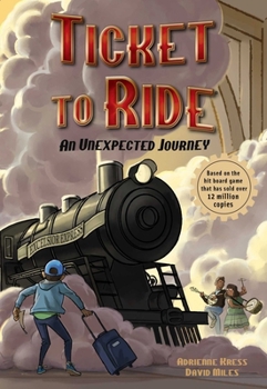 Paperback Ticket to Ride: An Unexpected Journey: Volume 1 Book