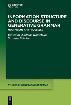 Hardcover Information Structure and Discourse in Generative Grammar: Mechanisms and Processes Book