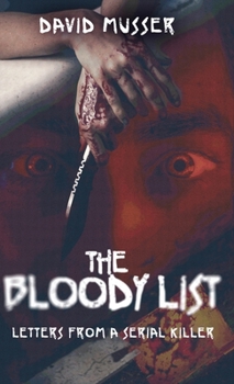 Hardcover The Bloody List: Letters from a Serial Killer Book