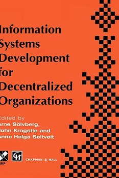 Hardcover Information Systems Development for Decentralized Organizations: Proceedings of the Ifip Working Conference on Information Systems Development for Dec Book
