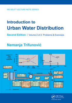 Hardcover Introduction to Urban Water Distribution, Second Edition: Problems & Exercises Book