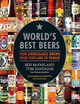 Hardcover World's Best Beers: 1000 Unmissable Brews from Portland to Prague Book
