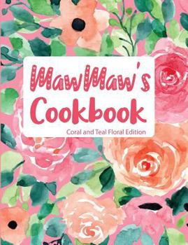 Paperback Mawmaw's Cookbook Coral and Teal Floral Edition Book