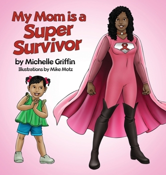 Hardcover My Mom is a Super Survivor Book