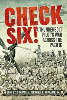 Paperback Check Six!: A Thunderbolt Pilot's War Across the Pacific Book