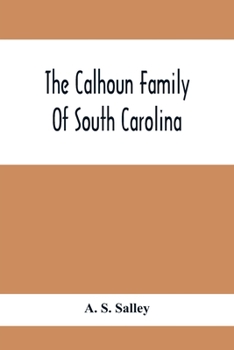 Paperback The Calhoun Family Of South Carolina Book