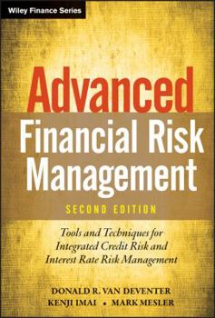 Hardcover Advanced Financial Risk Management: Tools and Techniques for Integrated Credit Risk and Interest Rate Risk Management Book