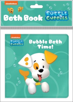 Nickelodeon Bubble Guppies: Bubble Bath Time!: Bath Book