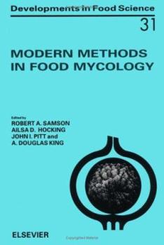 Hardcover Modern Methods in Food Mycology (Volume 31) (Developments in Food Science, Volume 31) Book