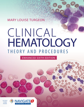 Paperback Clinical Hematology: Theory & Procedures, Enhanced Edition: Theory & Procedures, Enhanced Edition Book