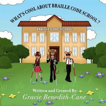 Paperback What's Cool About Braille Code School? Book