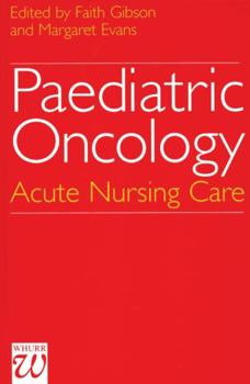 Hardcover Paediatric Oncology: Acute Nursing Care Book