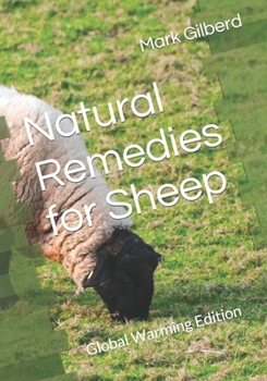 Paperback Natural Remedies for Sheep: Global Warming Edition Book
