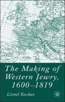 Paperback The Making of Western Jewry, 1600-1819 Book