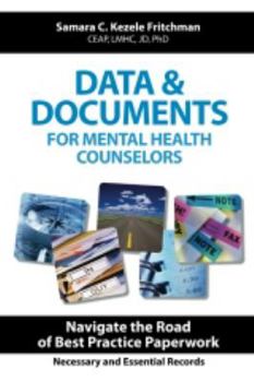 Paperback Data & Documents for mental Health Counselors: Navigate the Road of Best Practice Paperwork Necessary and Essential Records Book