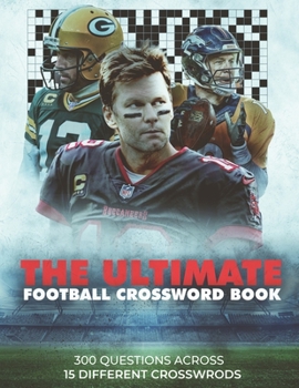 Paperback The Ultimate Football Crossword Book: Over 300 questions across 15 different crosswords Book