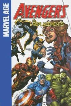 Avengers (Marvel Age): The Replacements - Book #1 of the Marvel Adventures The Avengers (2006-2009)