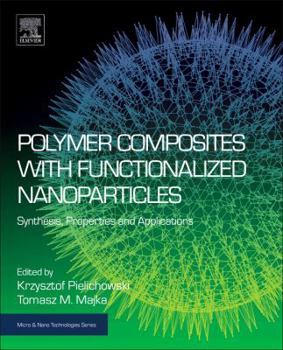 Paperback Polymer Composites with Functionalized Nanoparticles: Synthesis, Properties, and Applications Book