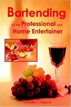 Paperback Bartending for the Professional and Home Entertainer Book