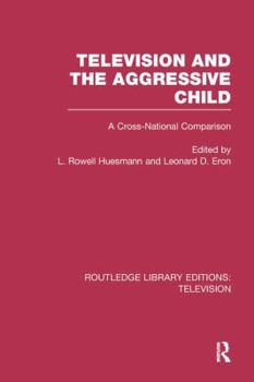 Paperback Television and the Aggressive Child: A Cross-national Comparison Book