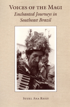 Paperback Voices of the Magi: Enchanted Journeys in Southeast Brazil Book