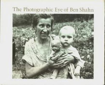 Hardcover The Photographic Eye of Ben Shahn Book