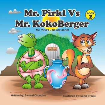 Paperback Mr. Pirkl Vs Mr. KokoBerger: Mr. Pirkl's Tale The Series (Book 2) Book