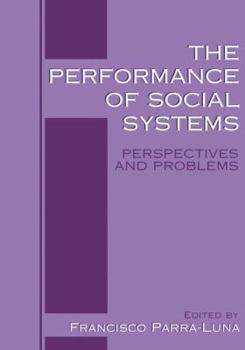Hardcover The Performance of Social Systems: Perspectives and Problems Book