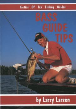 Paperback Bass Guide Tips: Tactics of Top Fishing Guides Book 9 Book