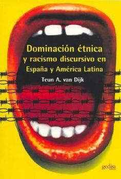 Paperback Dominación étnica y racismo discursivo en España y Latino América [Spanish] Book