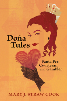 Paperback Doña Tules: Santa Fe's Courtesan and Gambler Book