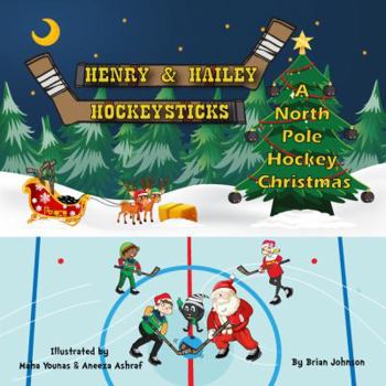 Paperback Henry and Hailey Hockeysticks: A North Pole Hockey Christmas Book