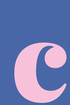 c Sketchbook: Small Blank Journal for Creative Drawing, Sketching, and Doodling Cute Personalized Initial Monogram Cover Design in Fun Colors