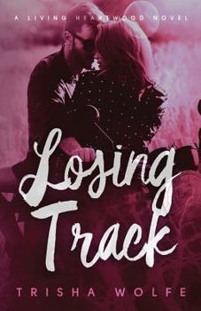 Losing Track - Book #2 of the Living Heartwood