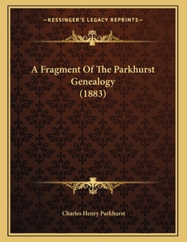 Paperback A Fragment Of The Parkhurst Genealogy (1883) Book