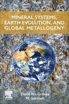 Paperback Mineral Systems, Earth Evolution, and Global Metallogeny Book