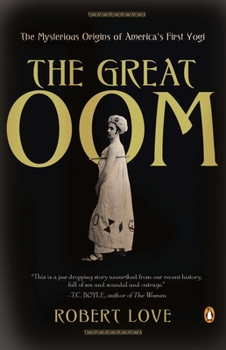 Paperback The Great Oom: The Mysterious Origins of America's First Yogi Book