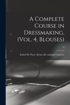 Paperback A Complete Course in Dressmaking, (Vol. 4, Blouses); 4 Book